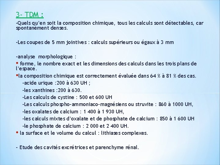 3 - TDM : -Quels qu’en soit la composition chimique, tous les calculs sont