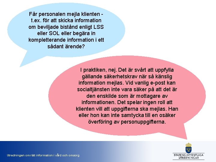 Får personalen mejla klienten - t. ex. för att skicka information om beviljade bistånd
