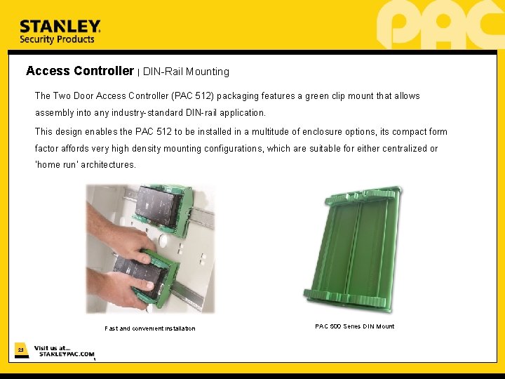 Access Controller | DIN-Rail Mounting The Two Door Access Controller (PAC 512) packaging features