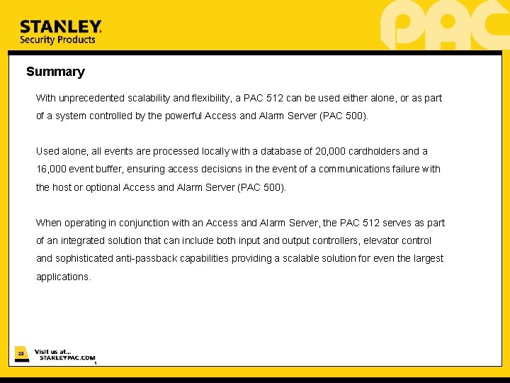 Summary With unprecedented scalability and flexibility, a PAC 512 can be used either alone,