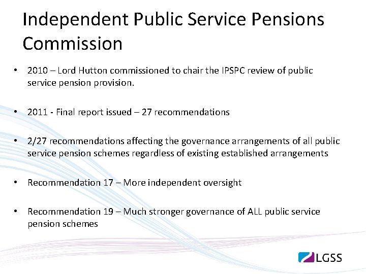 Independent Public Service Pensions Commission • 2010 – Lord Hutton commissioned to chair the