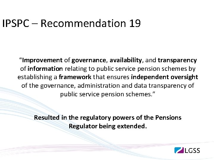 IPSPC – Recommendation 19 “Improvement of governance, availability, and transparency of information relating to