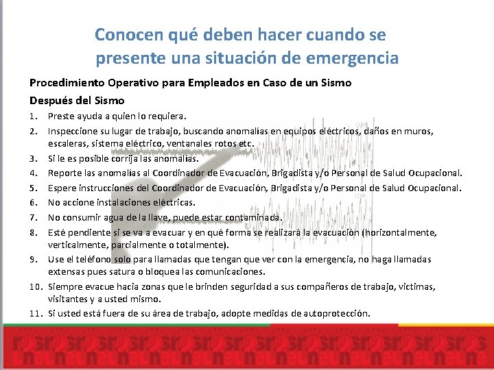 Conocen qué deben hacer cuando se presente una situación de emergencia Procedimiento Operativo para Conocen qué deben hacer cuando se presente una situación de emergencia Procedimiento Operativo para