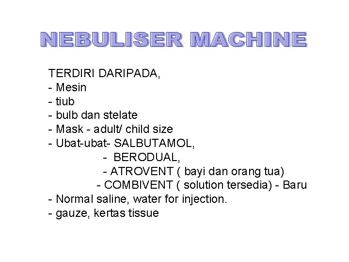 TERDIRI DARIPADA, - Mesin - tiub - bulb dan stelate - Mask - adult/ TERDIRI DARIPADA, - Mesin - tiub - bulb dan stelate - Mask - adult/