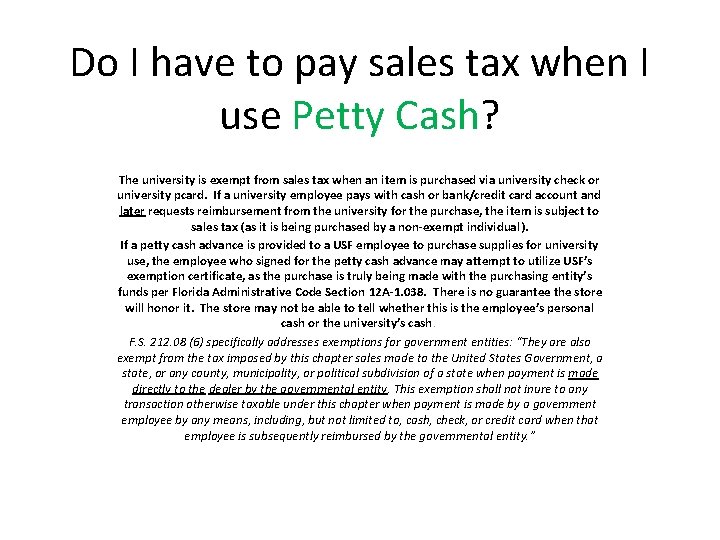 Do I have to pay sales tax when I use Petty Cash? The university