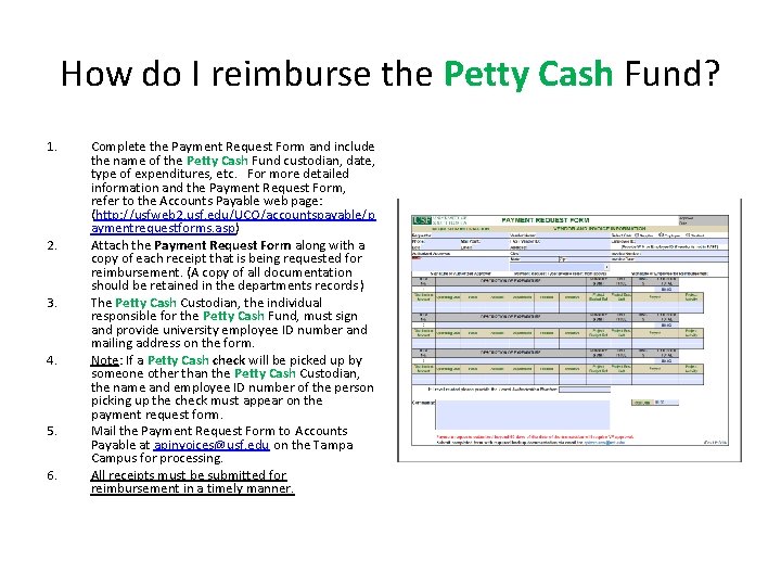 How do I reimburse the Petty Cash Fund? 1. 2. 3. 4. 5. 6.