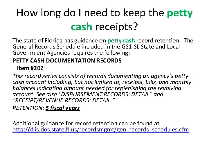 How long do I need to keep the petty cash receipts? The state of