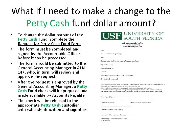 What if I need to make a change to the Petty Cash fund dollar