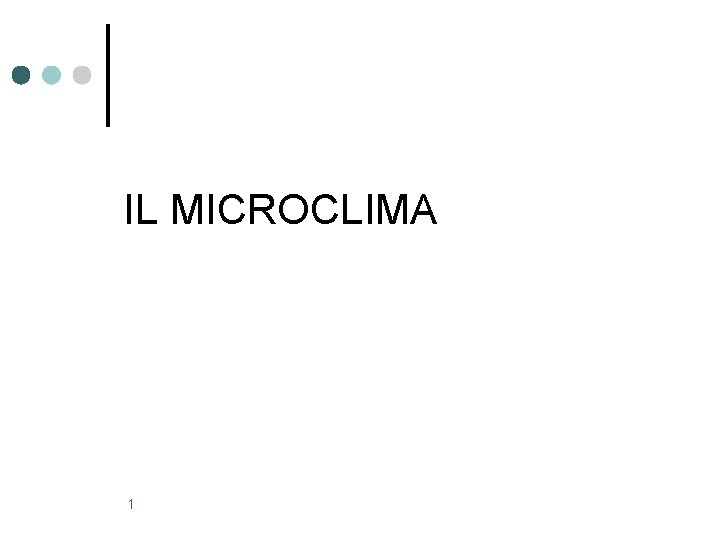 IL MICROCLIMA 1 
