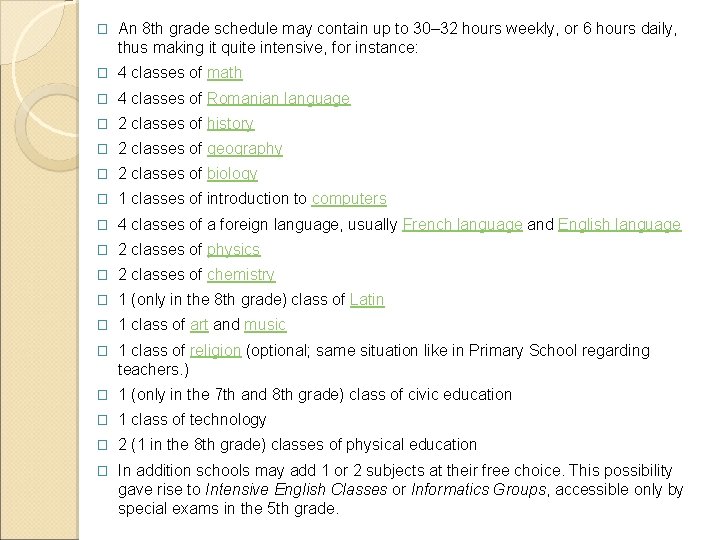 � An 8 th grade schedule may contain up to 30– 32 hours weekly, � An 8 th grade schedule may contain up to 30– 32 hours weekly,
