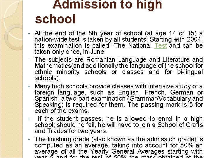 Admission to high school • • • At the end of the 8 th Admission to high school • • • At the end of the 8 th