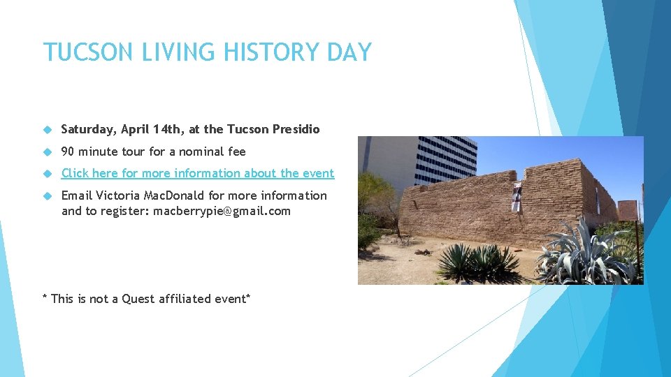 TUCSON LIVING HISTORY DAY Saturday, April 14 th, at the Tucson Presidio 90 minute