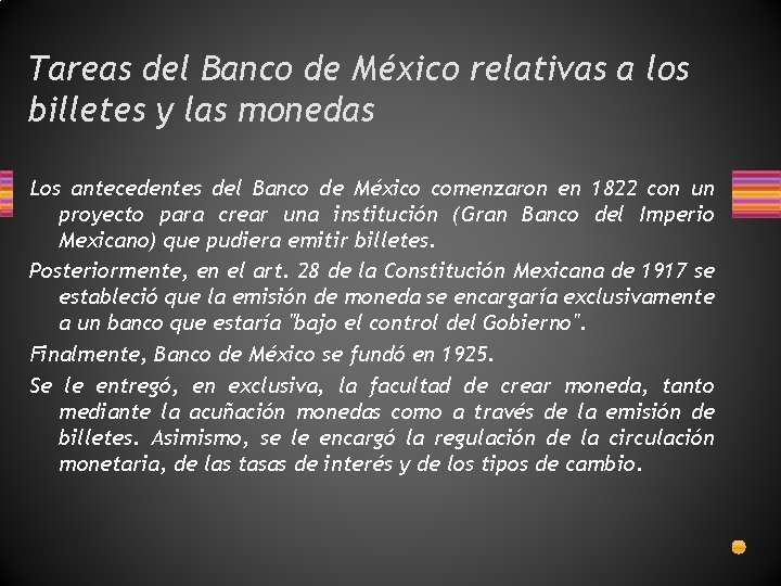 Tareas del Banco de México relativas a los billetes y las monedas Los antecedentes