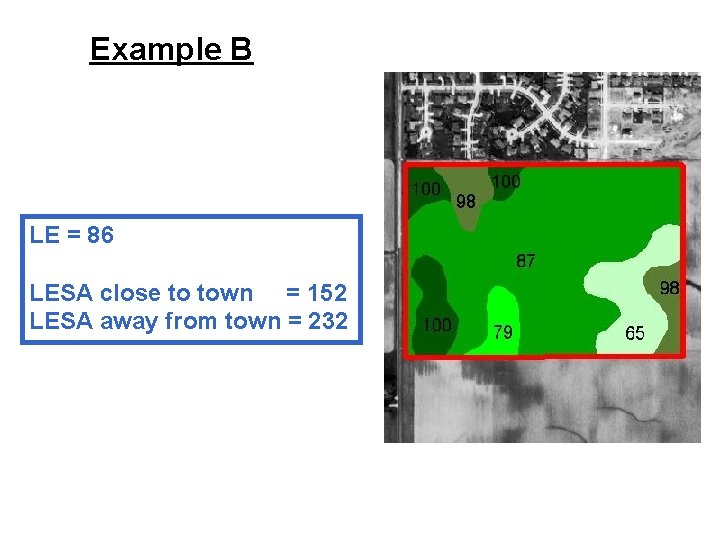 Example B LE = 86 LESA close to town = 152 LESA away from