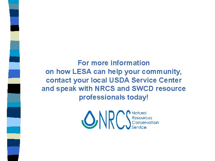 For more information on how LESA can help your community, contact your local USDA