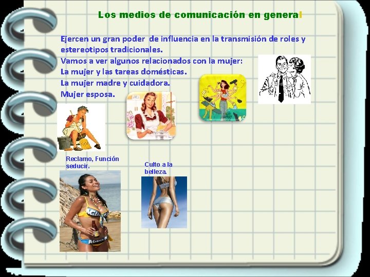 Los medios de comunicación en general Ejercen un gran poder de influencia en la