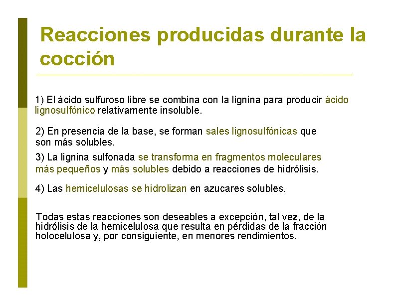 Reacciones producidas durante la cocción 1) El ácido sulfuroso libre se combina con la