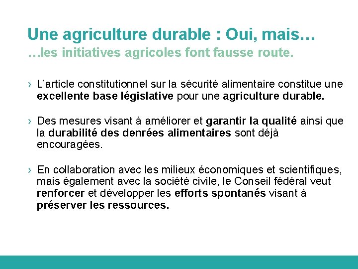 Une agriculture durable : Oui, mais… …les initiatives agricoles font fausse route. › L’article