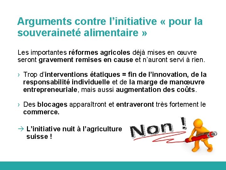 Arguments contre l’initiative « pour la souveraineté alimentaire » Les importantes réformes agricoles déjà