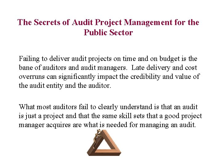 The Secrets of Audit Project Management for the Public Sector Failing to deliver audit