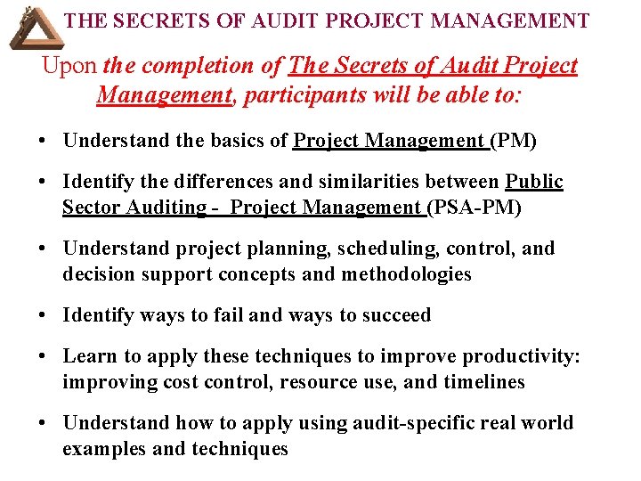  THE SECRETS OF AUDIT PROJECT MANAGEMENT Upon the completion of The Secrets of