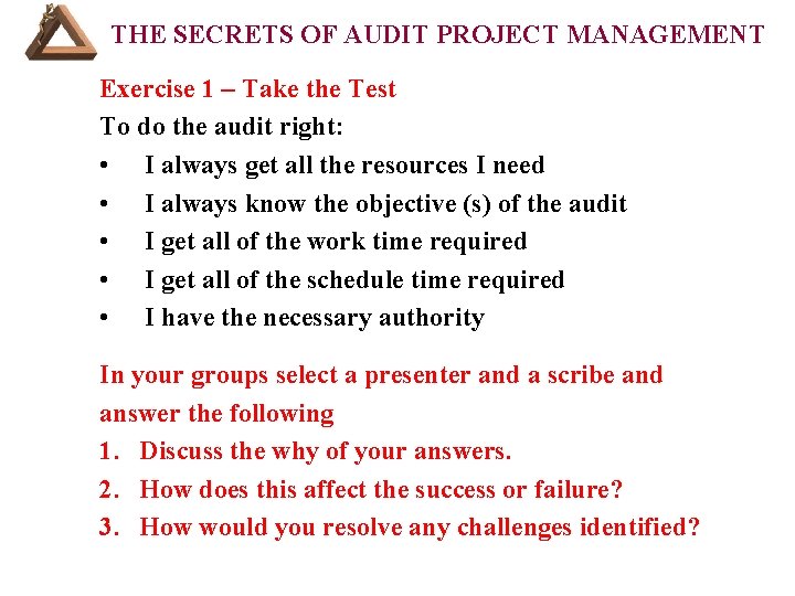 THE SECRETS OF AUDIT PROJECT MANAGEMENT Exercise 1 – Take the Test To do