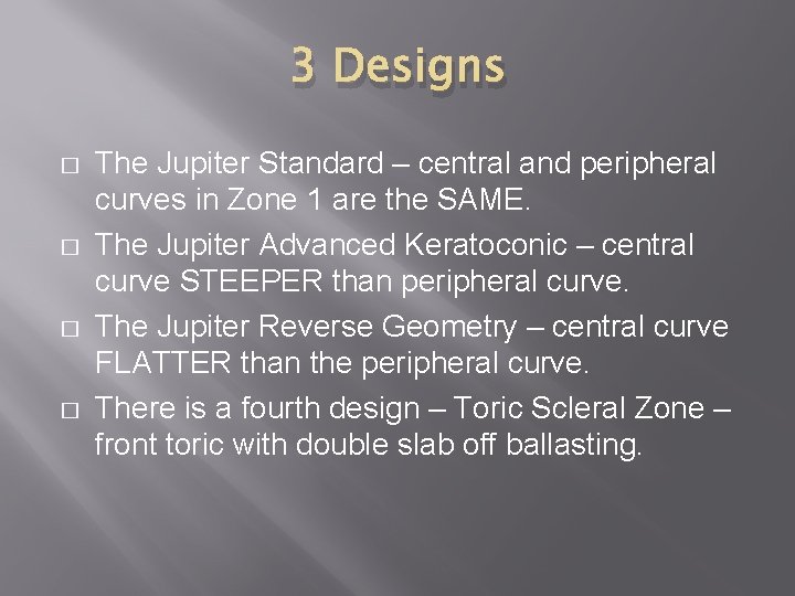 3 Designs � � The Jupiter Standard – central and peripheral curves in Zone