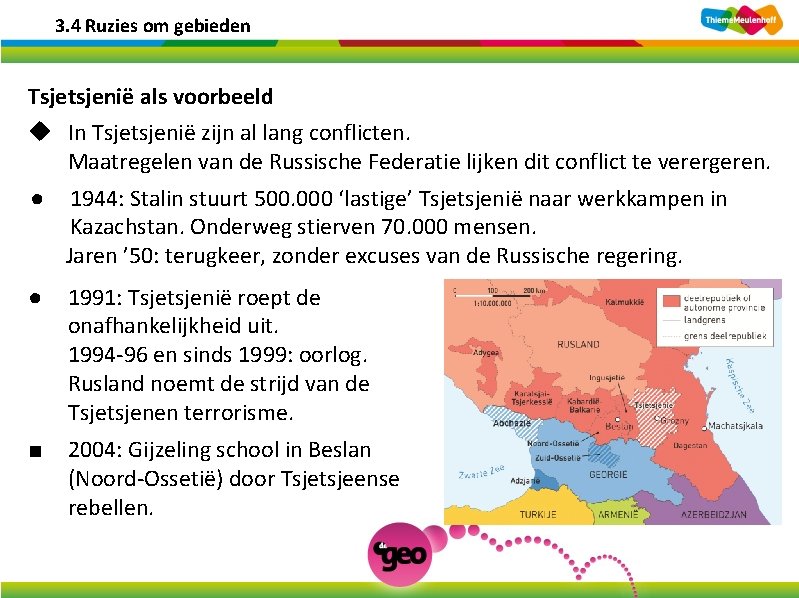 3. 4 Ruzies om gebieden Tsjetsjenië als voorbeeld u In Tsjetsjenië zijn al lang 3. 4 Ruzies om gebieden Tsjetsjenië als voorbeeld u In Tsjetsjenië zijn al lang