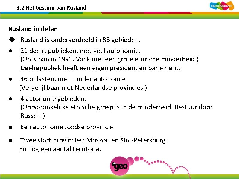 3. 2 Het bestuur van Rusland in delen u Rusland is onderverdeeld in 83 3. 2 Het bestuur van Rusland in delen u Rusland is onderverdeeld in 83