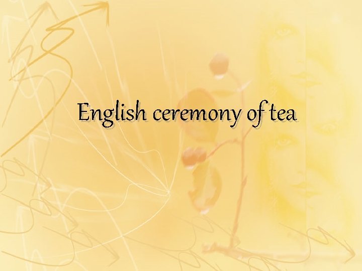 English ceremony of tea 