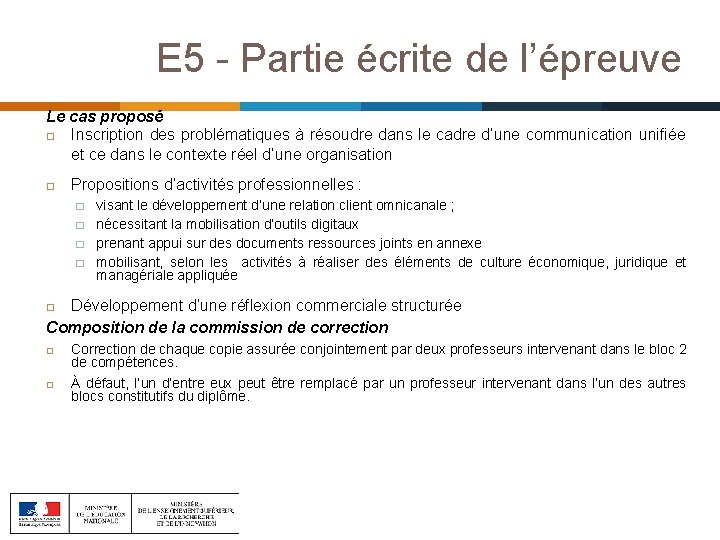 E 5 - Partie écrite de l’épreuve Le cas proposé Inscription des problématiques à