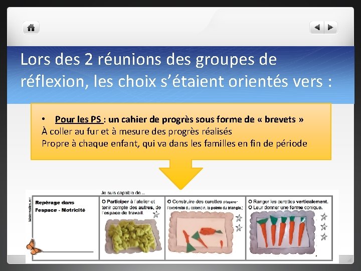 Lors des 2 réunions des groupes de réflexion, les choix s’étaient orientés vers :