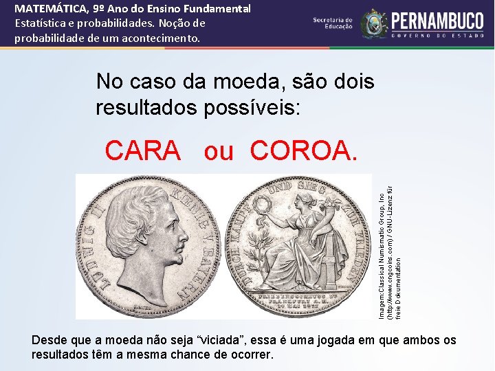 MATEMÁTICA, 9º Ano do Ensino Fundamental Estatística e probabilidades. Noção de probabilidade de um