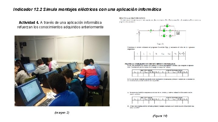 Indicador 12. 2 Simula montajes eléctricos con una aplicación informática Actividad 4. A través