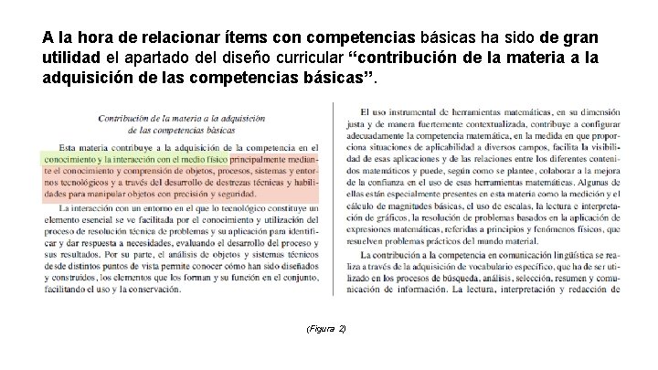 A la hora de relacionar ítems con competencias básicas ha sido de gran utilidad