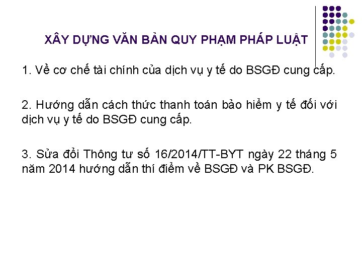 X Y DỰNG VĂN BẢN QUY PHẠM PHÁP LUẬT 1. Về cơ chế tài