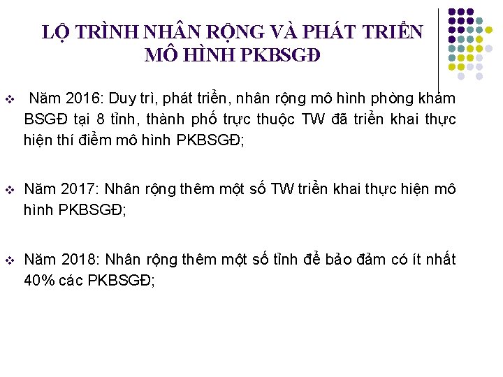 LỘ TRÌNH NH N RỘNG VÀ PHÁT TRIỂN MÔ HÌNH PKBSGĐ v Năm 2016: