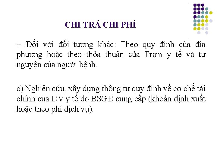 CHI TRẢ CHI PHÍ + Đối với đối tượng khác: Theo quy định của