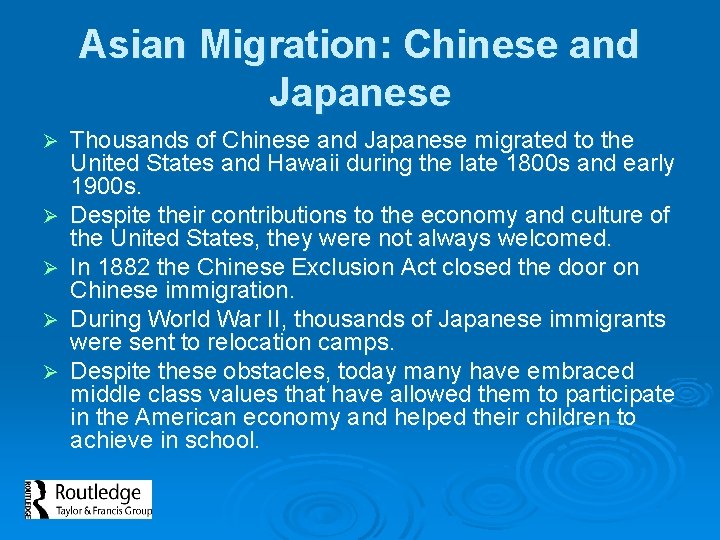 Asian Migration: Chinese and Japanese Ø Ø Ø Thousands of Chinese and Japanese migrated
