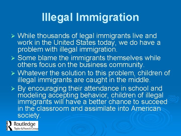 Illegal Immigration While thousands of legal immigrants live and work in the United States