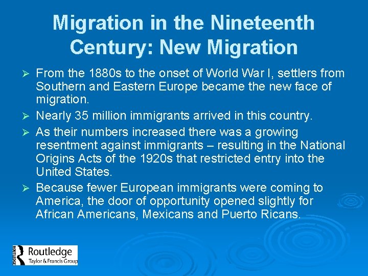 Migration in the Nineteenth Century: New Migration Ø Ø From the 1880 s to