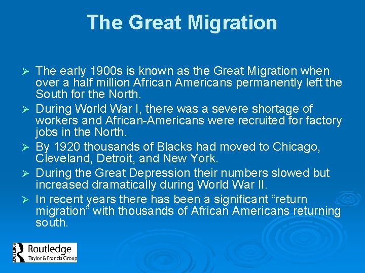 The Great Migration Ø Ø Ø The early 1900 s is known as the