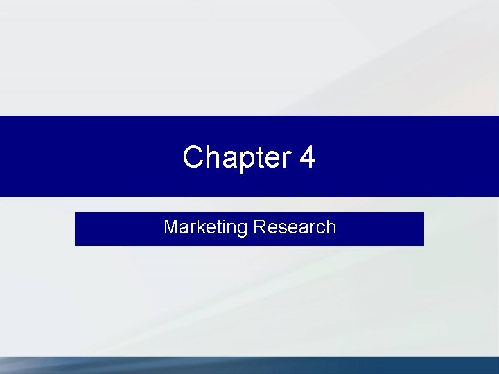 Chapter 4 Marketing Research 