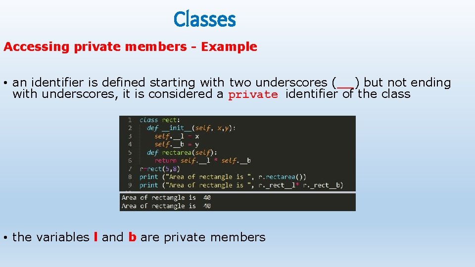 Classes Accessing private members - Example • an identifier is defined starting with two