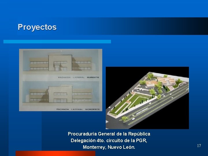 Proyectos Procuraduría General de la República Delegación 4 to. circuito de la PGR, Monterrey,