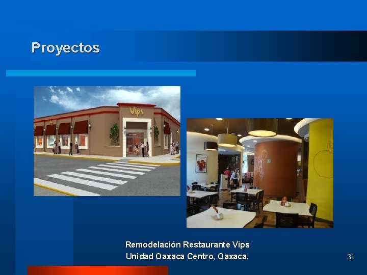 Proyectos Remodelación Restaurante Vips Unidad Oaxaca Centro, Oaxaca. 31 