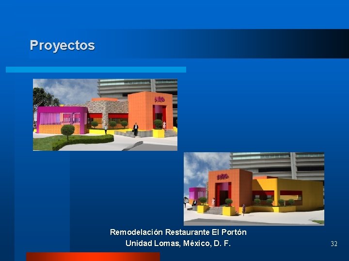 Proyectos Remodelación Restaurante El Portón Unidad Lomas, México, D. F. 32 