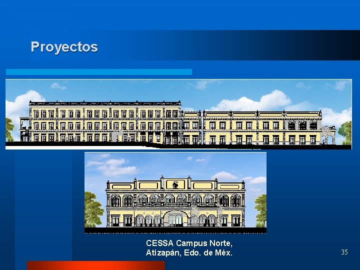 Proyectos CESSA Campus Norte, Atizapán, Edo. de Méx. 35 