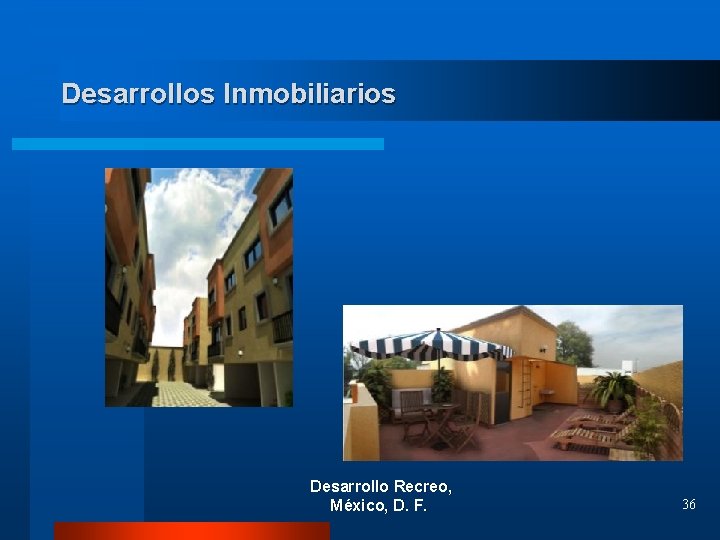 Desarrollos Inmobiliarios Desarrollo Recreo, México, D. F. 36 