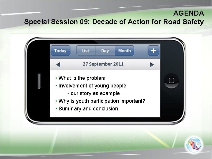 AGENDA Special Session 09: Decade of Action for Road Safety • What is the